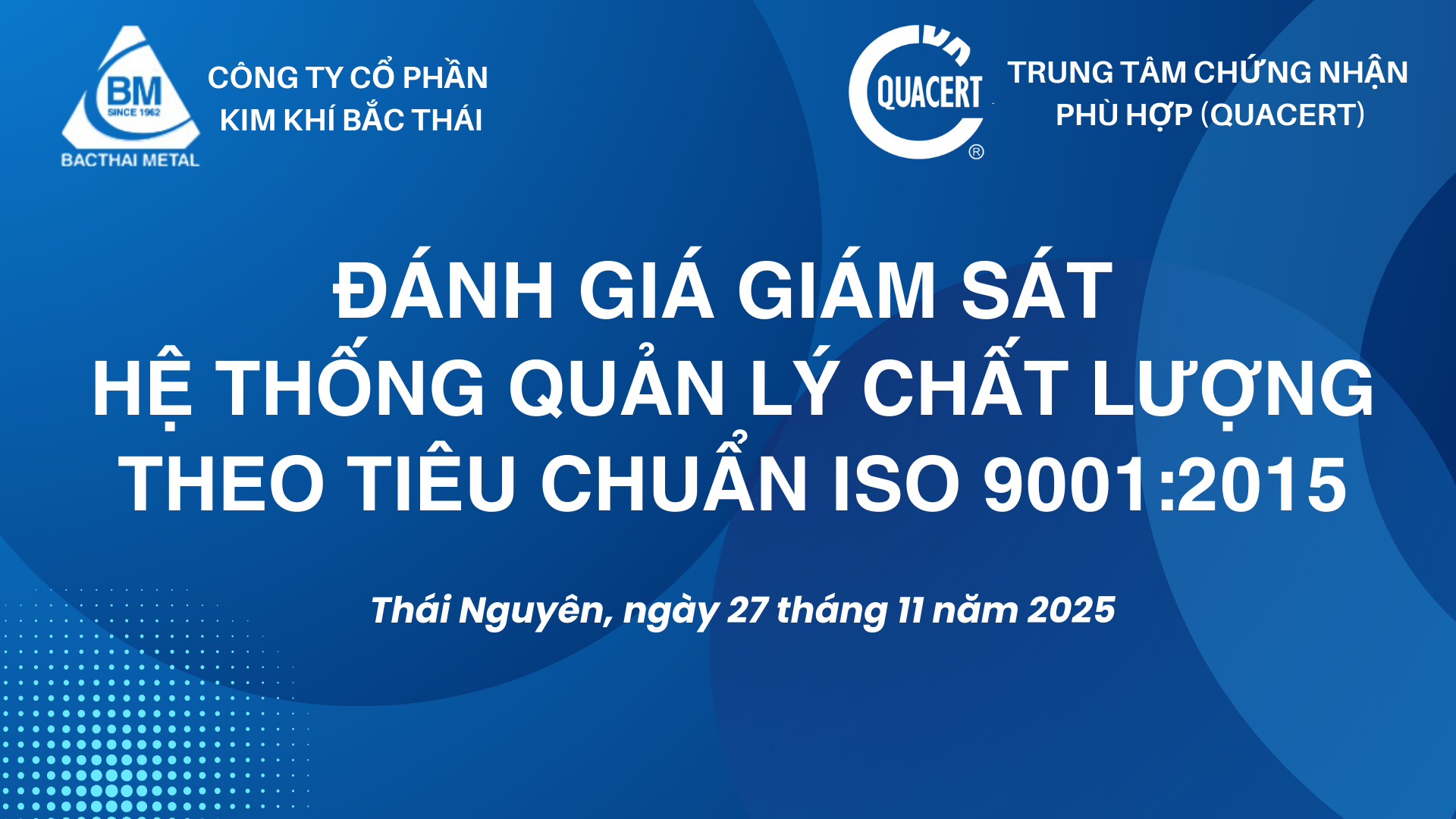 CÔNG TY CỔ PHẦN KIM KHÍ BẮC THÁI TIẾP ĐÓN ĐOÀN CHUYÊN GIA ĐÁNH GIÁ GIÁM SÁT HỆ THỐNG QUẢN LÝ CHẤT LƯỢNG THEO TIÊU CHUẨN ISO 9001:2015